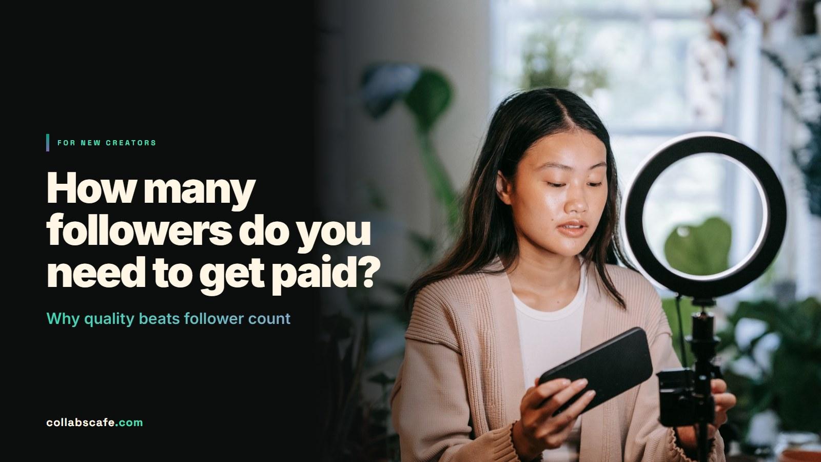 How Many Followers Do You Need to Get Paid?